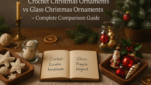 Crochet vs Glass Christmas Ornaments